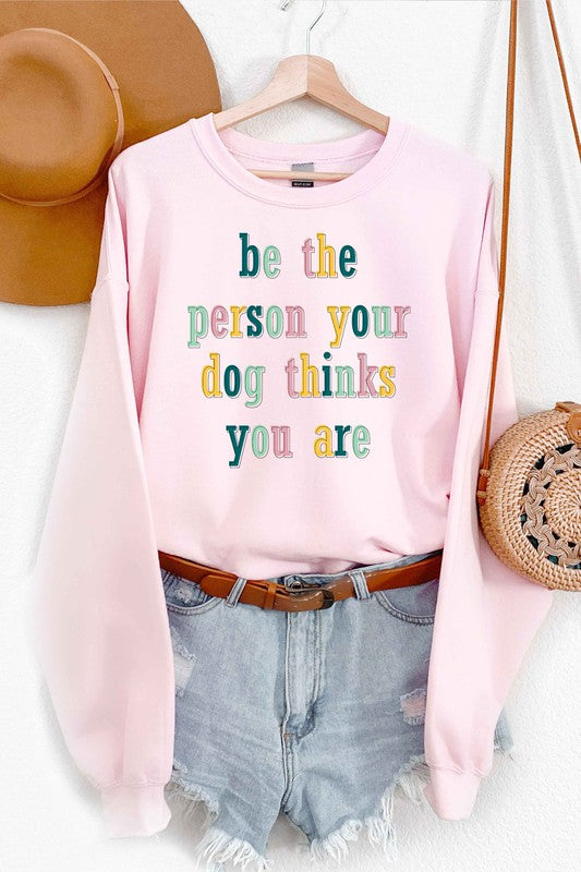 BE THE PERSON GRAPHIC SWEATSHIRT