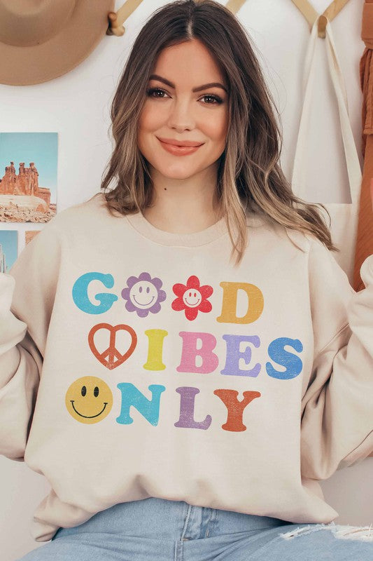 GOOD VIBES ONLY GRAPHIC SWEATSHIRT