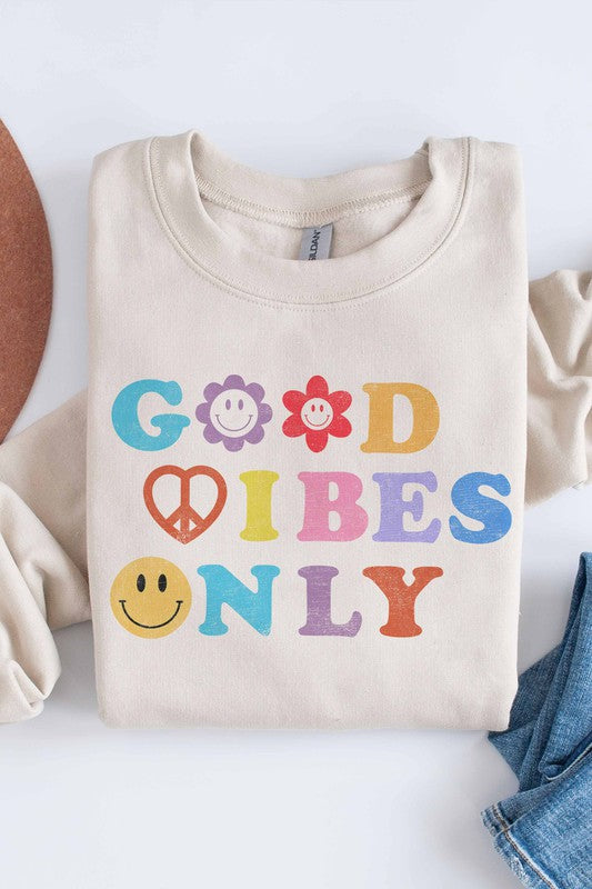 GOOD VIBES ONLY GRAPHIC SWEATSHIRT