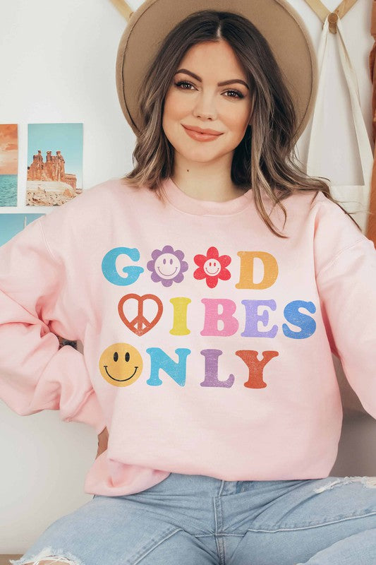 GOOD VIBES ONLY GRAPHIC SWEATSHIRT