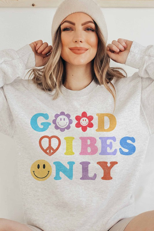 GOOD VIBES ONLY GRAPHIC SWEATSHIRT